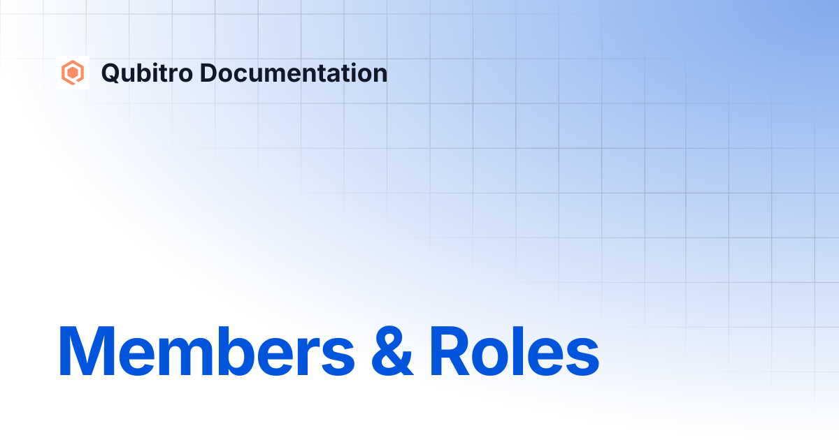 Members & Roles | Qubitro Documentation